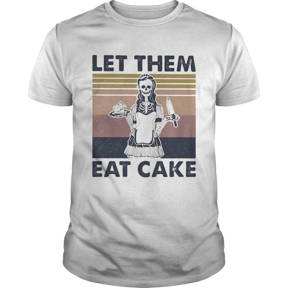 Skull Let Them Eat Cake  Retro Shirt